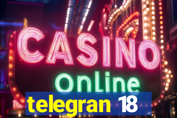 telegran 18